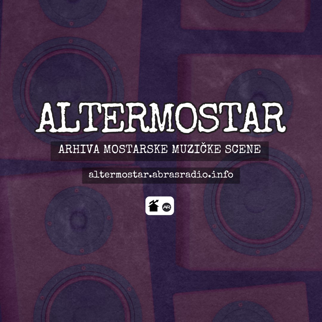 ALTERMOSTAR: Prikupljanje mostarske alternativne muzičke scene na jedno mjesto